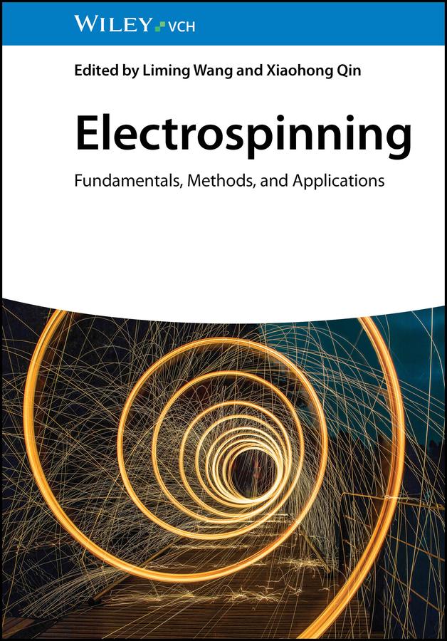 Electrospinning by Liming Wang, Xiaohong Qin