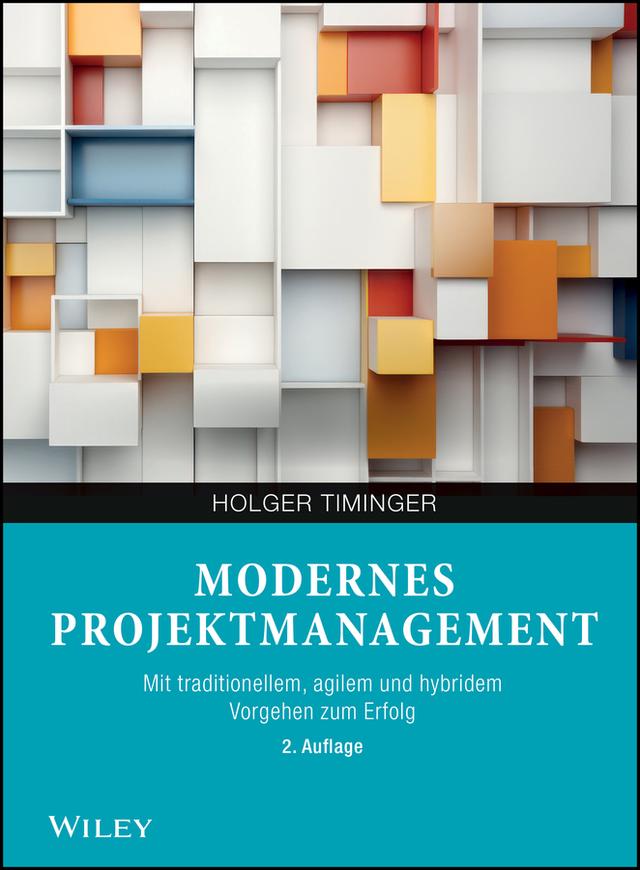 Modernes Projektmanagement by Holger Timinger