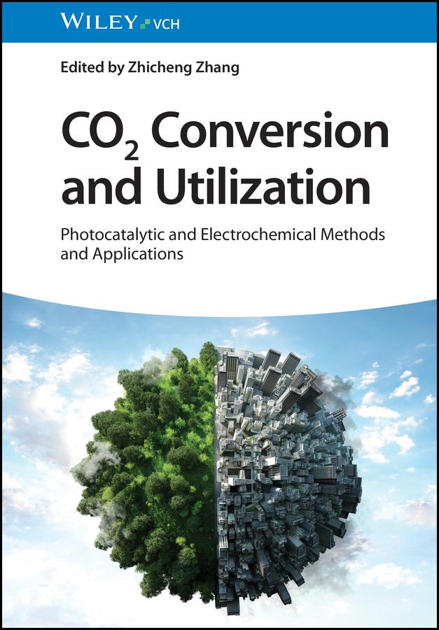 CO2 Conversion and Utilization by Zhicheng Zhang