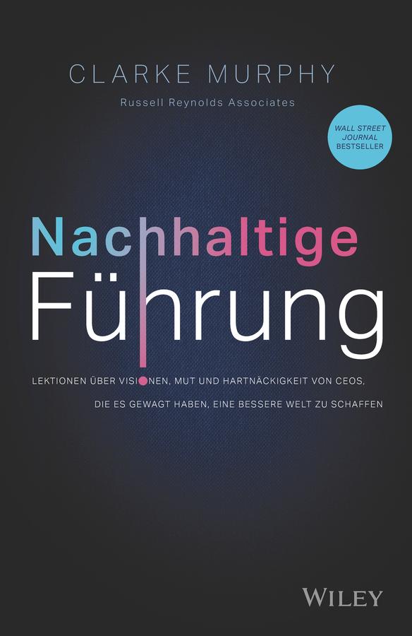 Nachhaltige Führung by Birgit Reit, Clarke Murphy
