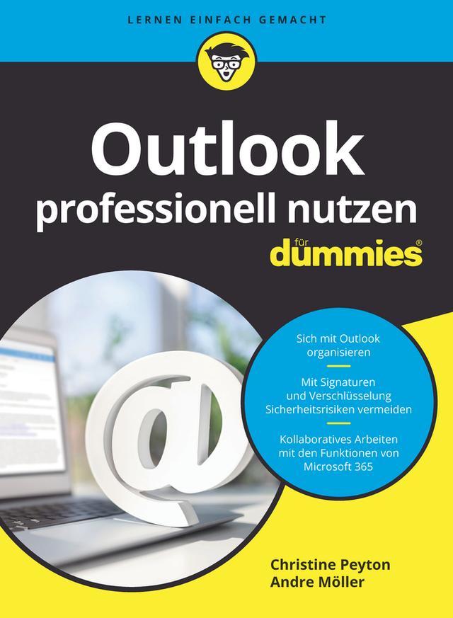 Outlook professionell nutzen für Dummies by Andre Möller, Christine Peyton