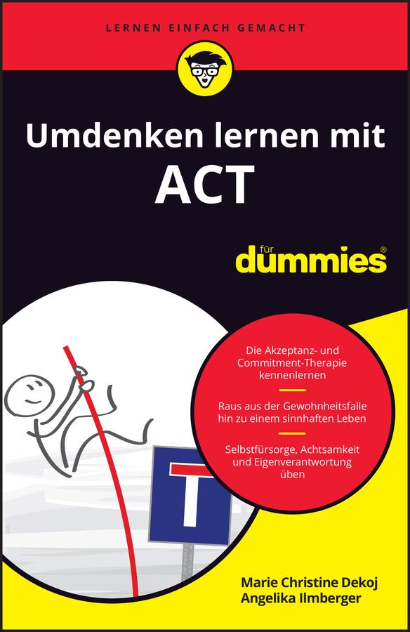 Umdenken lernen mit ACT für Dummies by Angelika Ilmberger, Marie Christine Dekoj
