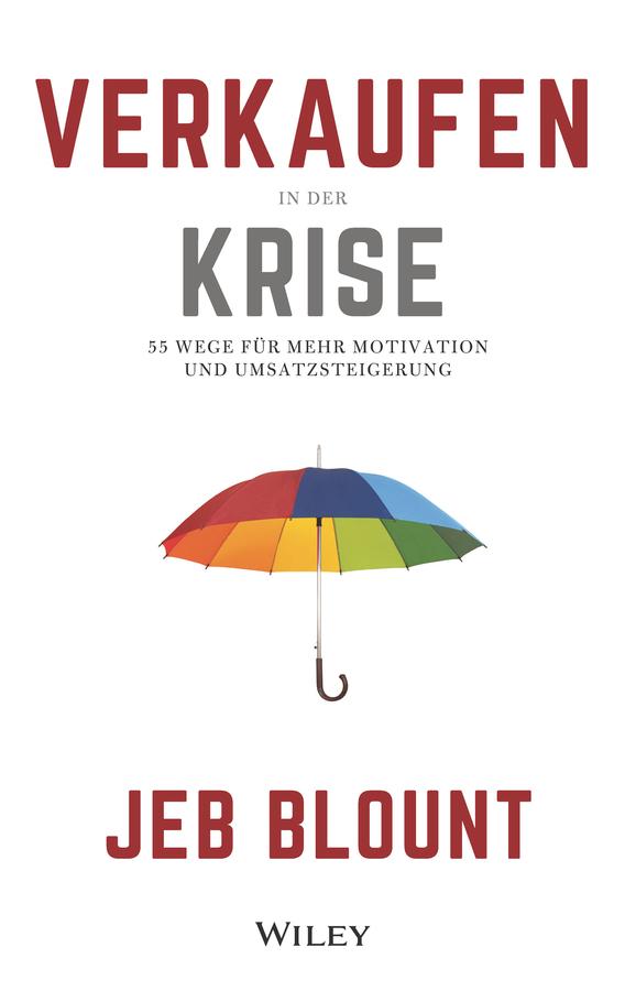 Verkaufen in der Krise by Jeb Blount