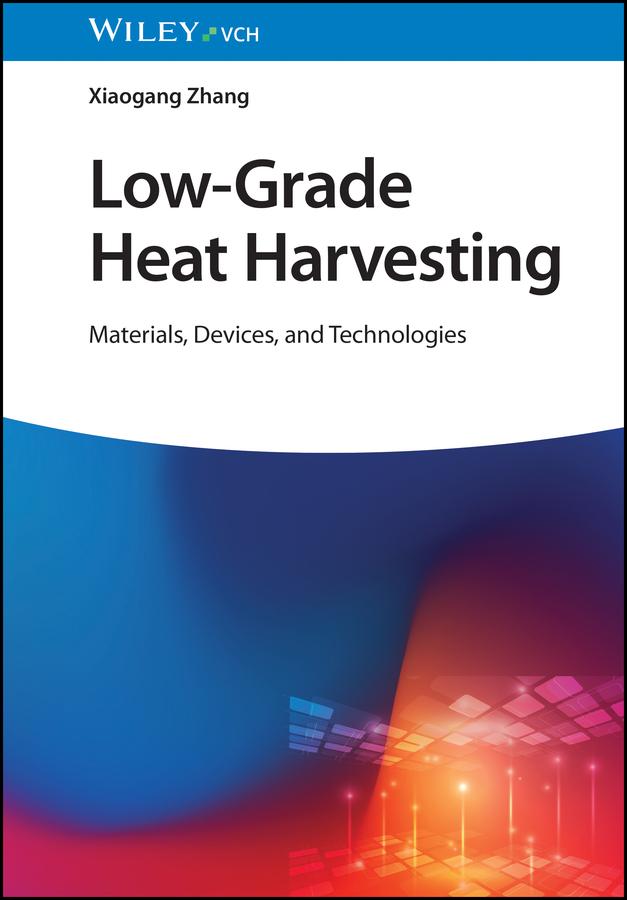 Low-Grade Heat Harvesting by Xiaogang Zhang