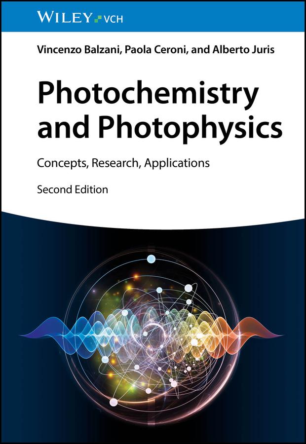 Photochemistry and Photophysics by Alberto Juris, Paola Ceroni, Vincenzo Balzani