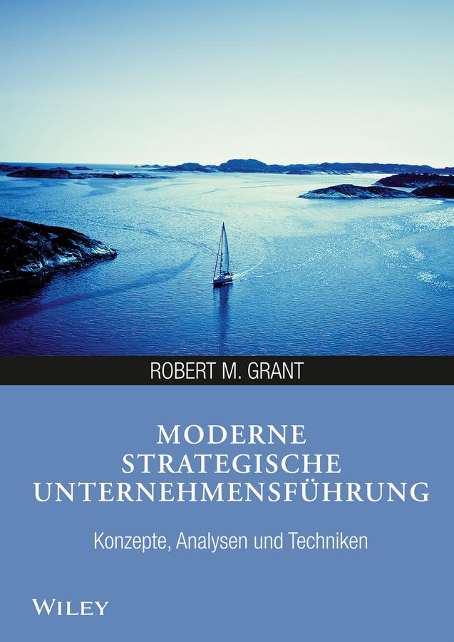 Moderne strategische Unternehmensführung by Brigitte Hilgner, Robert M. Grant