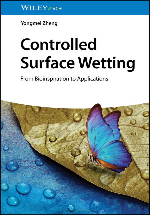 Controlled Surface Wetting by Yongmei Zheng