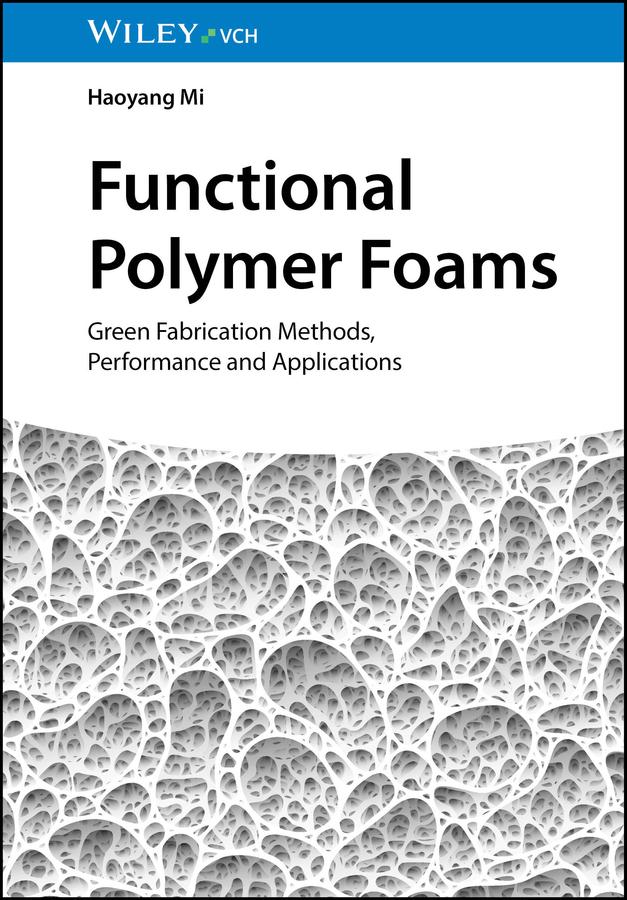 Functional Polymer Foams by Haoyang Mi