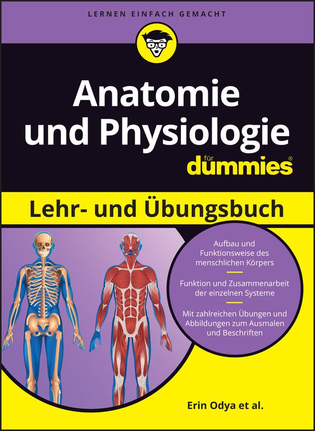 Anatomie und Physiologie Lehr- und Übungsbuch für Dummies by Donna Rae Siegfried, Erin Odya, Janet Rae-Dupree, Pat DuPree