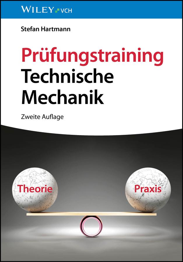 Prüfungstraining Technische Mechanik by Stefan Hartmann