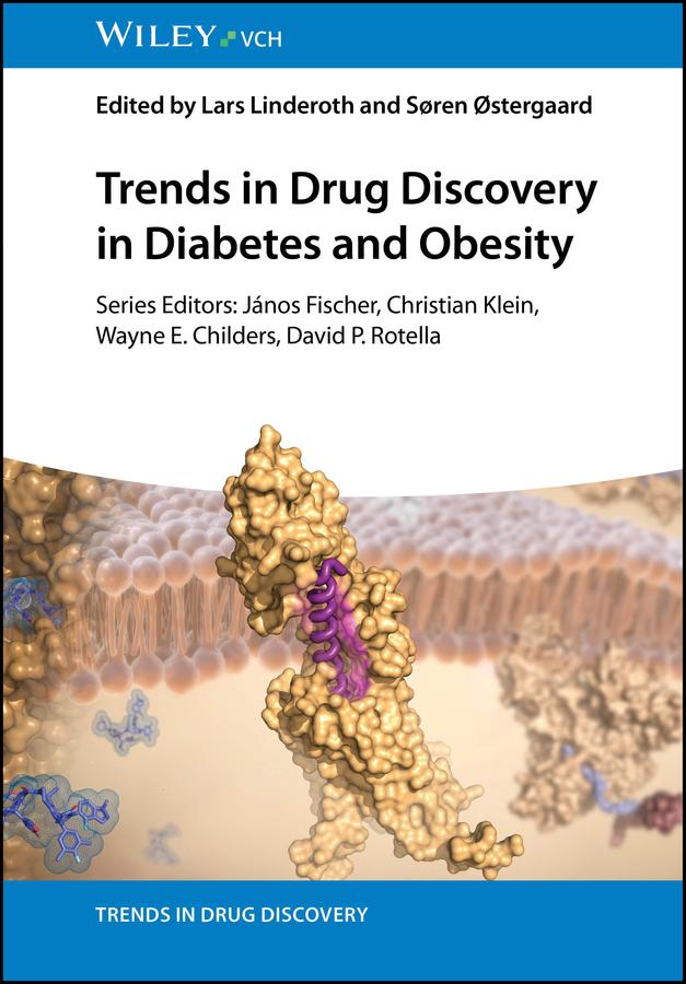 Trends in Drug Discovery in Diabetes and Obesity by Christian Klein, David P. Rotella, János Fischer, Lars Linderoth, Soren Ostergaard, Wayne E. Childers