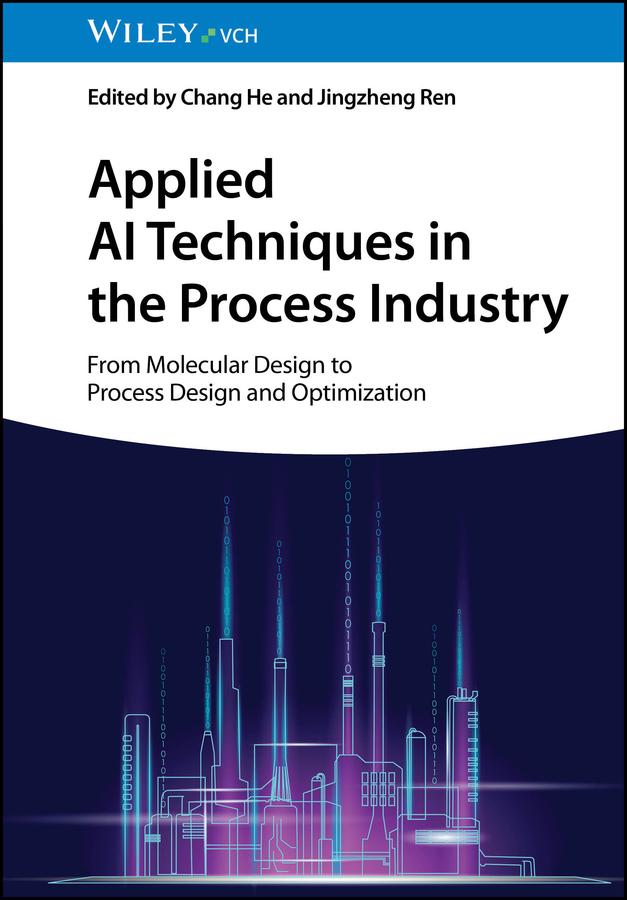 Applied AI Techniques in the Process Industry by Chang He, Jingzheng Ren
