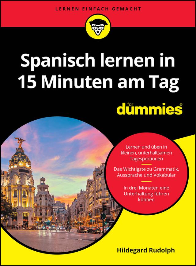 Spanisch lernen in 15 Minuten am Tag für Dummies by Hildegard Rudolph