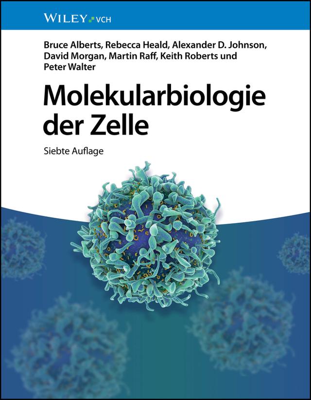 Molekularbiologie der Zelle by Alexander D. Johnson, Bruce Alberts, David Morgan, Keith Roberts, Martin Raff, Peter Walter, Rebecca Heald