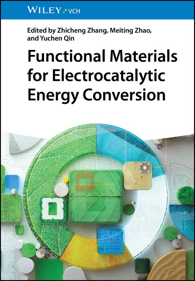 Functional Materials for Electrocatalytic Energy Conversion by Meiting Zhao, Yuchen Qin, Zhicheng Zhang