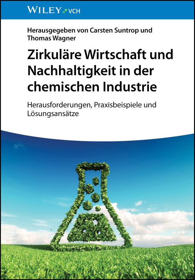 Zirkuläre Wirtschaft und Nachhaltigkeit in der chemischen Industrie by Carsten Suntrop