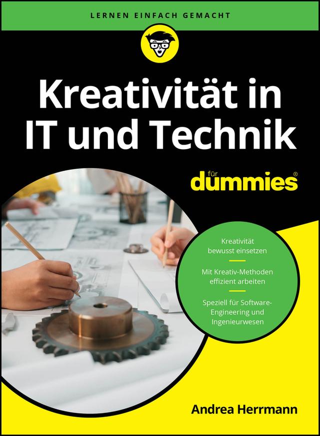 Kreativität in IT und Technik für Dummies by Andrea Herrmann