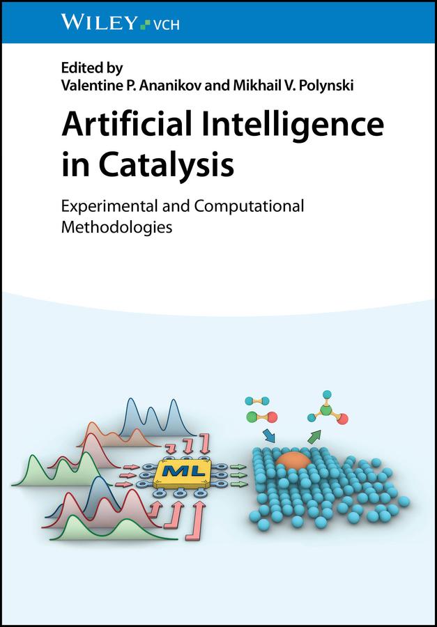 Artificial Intelligence in Catalysis by Mikhail V. Polynski, Valentine P. Ananikov