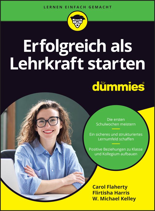 Erfolgreich als Lehrkraft starten für Dummies by Carol Flaherty, Flirtisha Harris, W. Michael Kelley