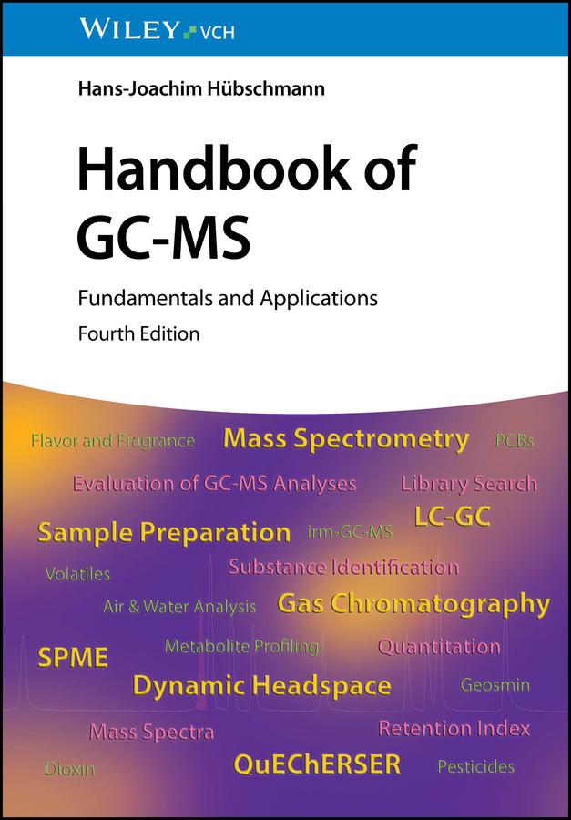 Handbook of GC-MS by Hans-Joachim Hubschmann