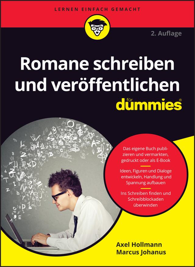 Romane schreiben und veröffentlichen für Dummies by Axel Hollmann, Marcus Johanus