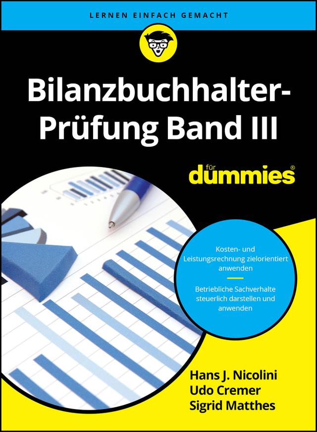 Bilanzbuchhalter-Prüfung Band III für Dummies by Alexander Betov, Hans J. Nicolini, Knud Rosenboom, Sigrid Matthes, Udo Cremer, Ulrich E. Schwiete