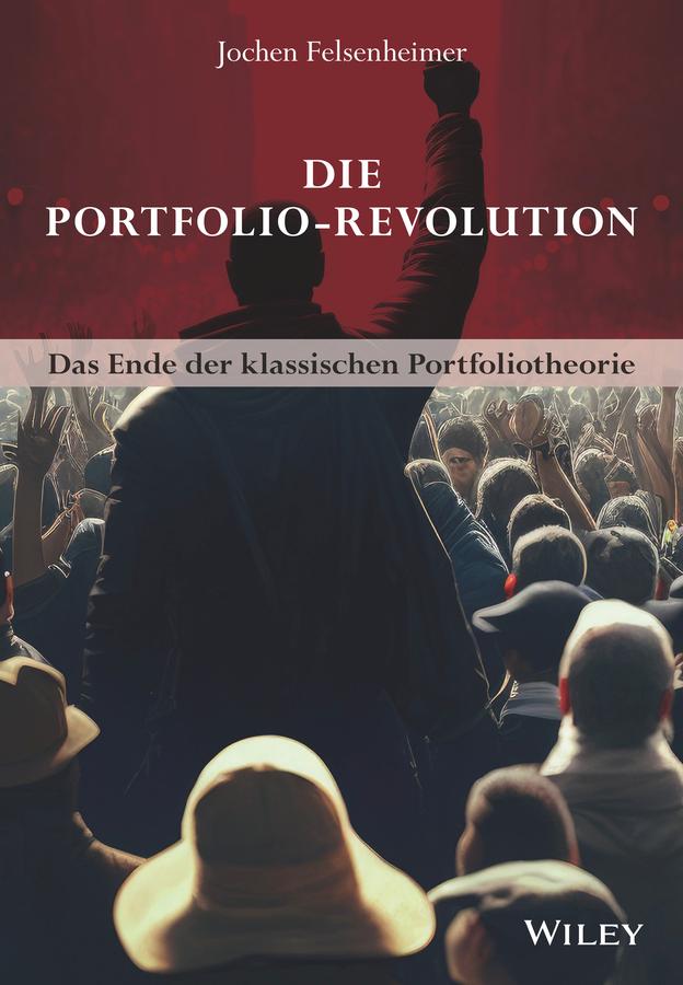 Die Portfolio-Revolution by Jochen Felsenheimer