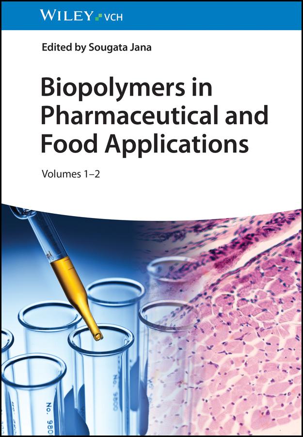 Biopolymers in Pharmaceutical and Food Applications, 2 Volumes by Sougata Jana