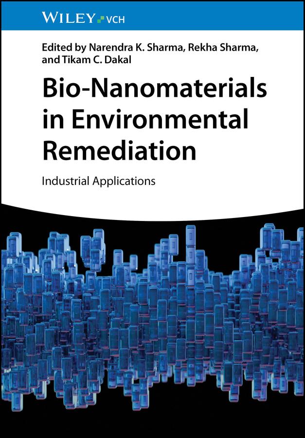 Bio-Nanomaterials in Environmental Remediation by Narendra K. Sharma, Rekha Sharma, Tikam C. Dakal