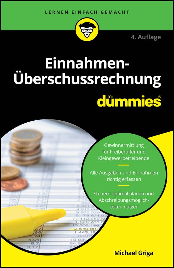 Einnahmen-Überschussrechnung für Dummies by Michael Griga