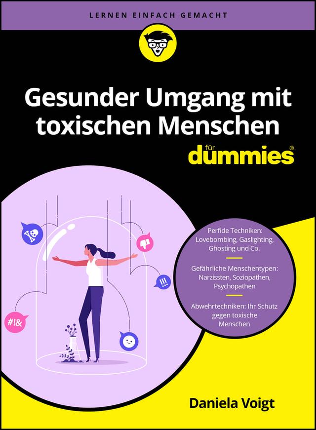 Gesunder Umgang mit toxischen Menschen für Dummies by Daniela Voigt