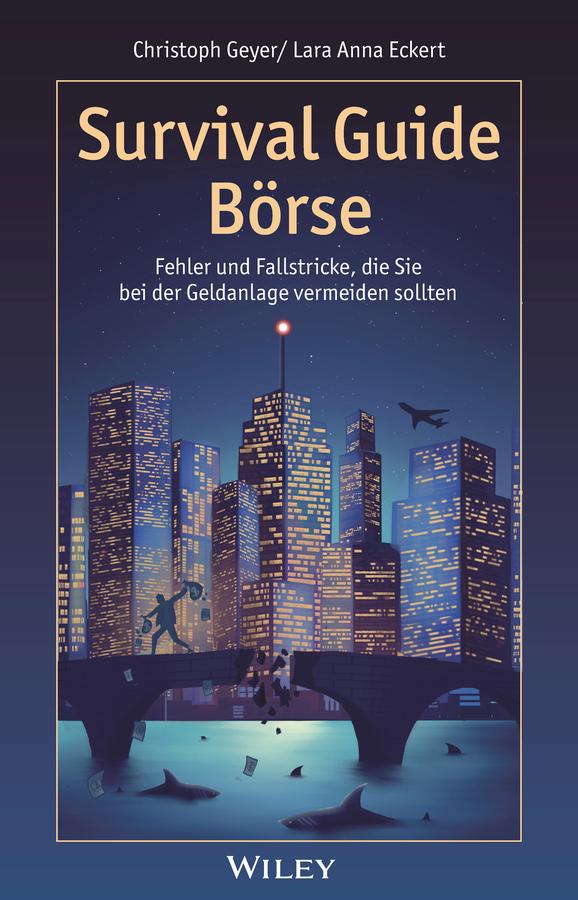 Survival Guide Börse by Christoph Geyer, Lara Anna Eckert