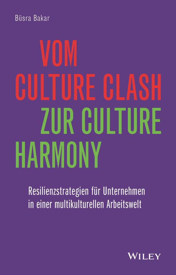 Vom Culture Clash zur Culture Harmony by Busra Bakar