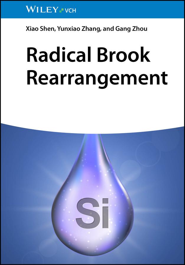 Radical Brook Rearrangement by Gang Zhou, Xiao Shen, Yunxiao Zhang