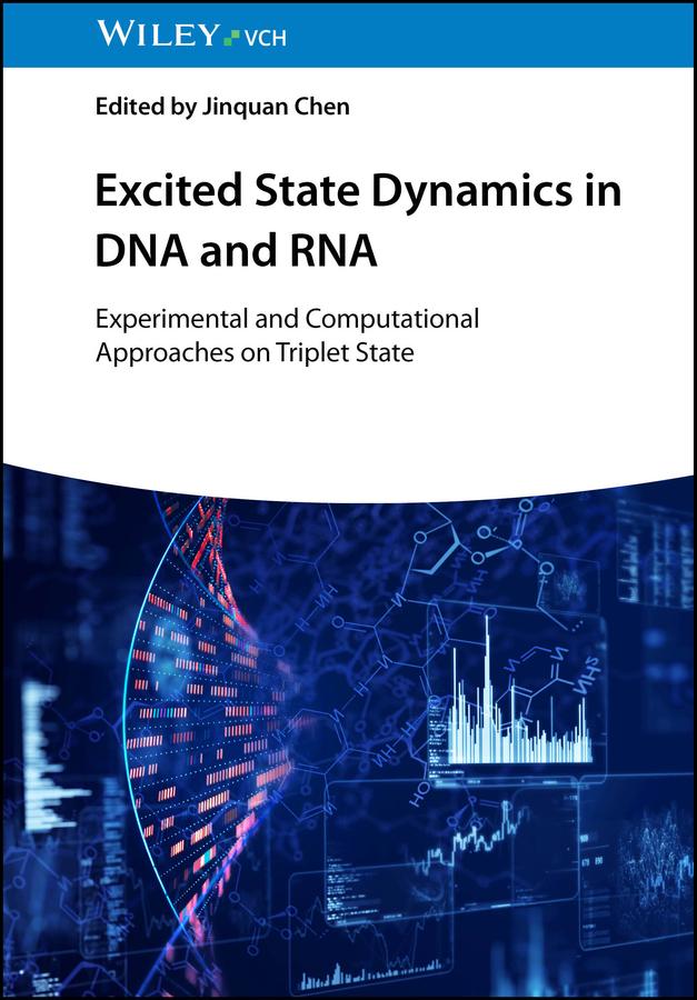 Excited State Dynamics in DNA and RNA by Jinquan Chen