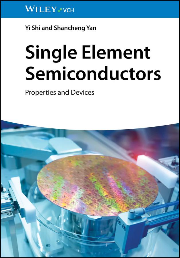 Single Element Semiconductors by Shancheng Yan, Yi Shi