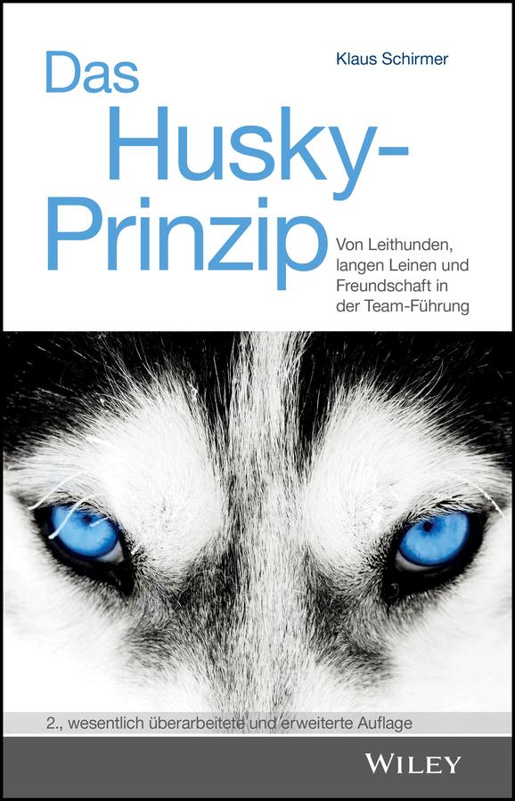 Das Husky- Prinzip by Klaus Schirmer