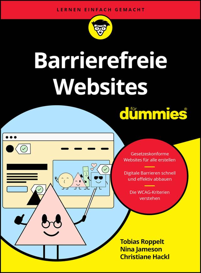 Barrierefreie Websites für Dummies by Christiane Hackl, Nina Jameson, Tobias Roppelt