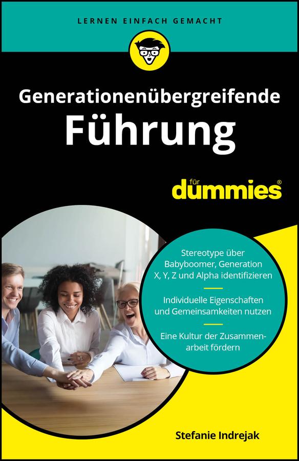 Generationenübergreifende Führung für Dummies by Stefanie Indrejak