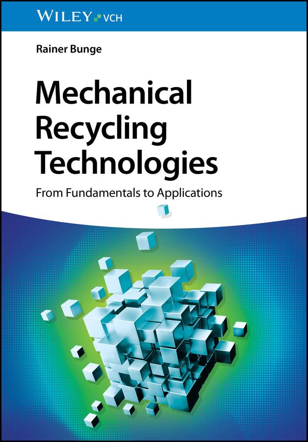 Mechanical Recycling Technologies by Rainer Bunge