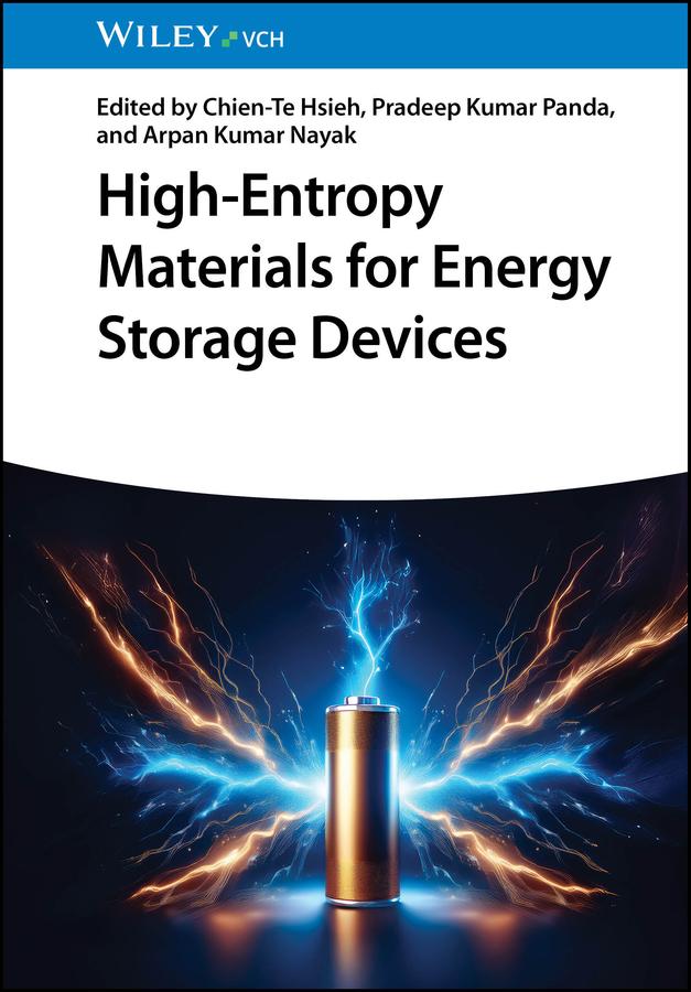 High-Entropy Materials for Energy Storage Devices by Arpan Kumar Nayak, Chien-Te Hsieh, Pradeep Kumar Panda