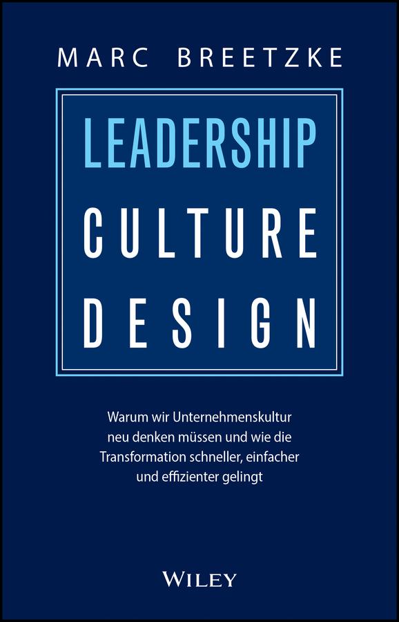 Leadership Culture Design by Marc Breetzke