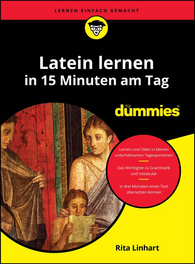 Latein lernen in 15 Minuten am Tag für Dummies by Rita Linhart