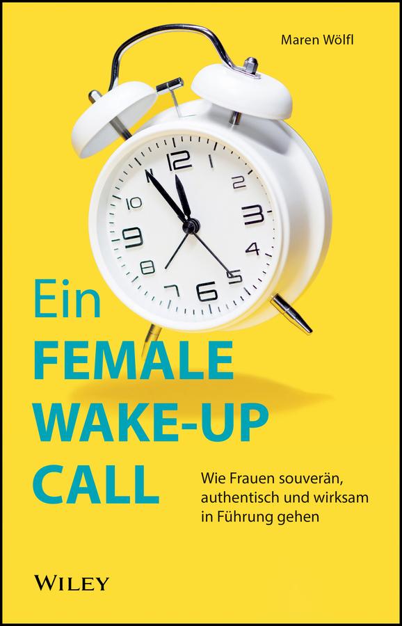 Ein Female Wake-up Call by Maren Wolfl