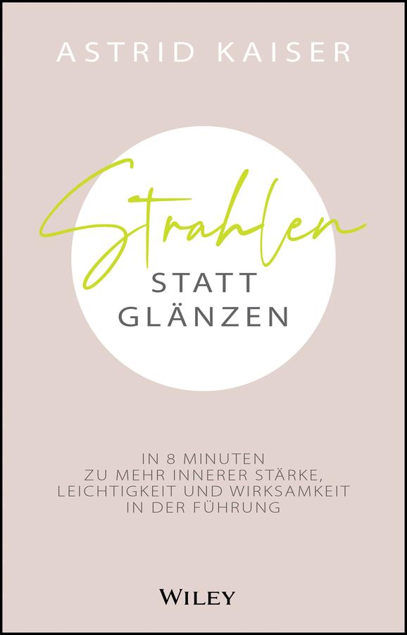 Strahlen statt Glänzen by Astrid Kaiser
