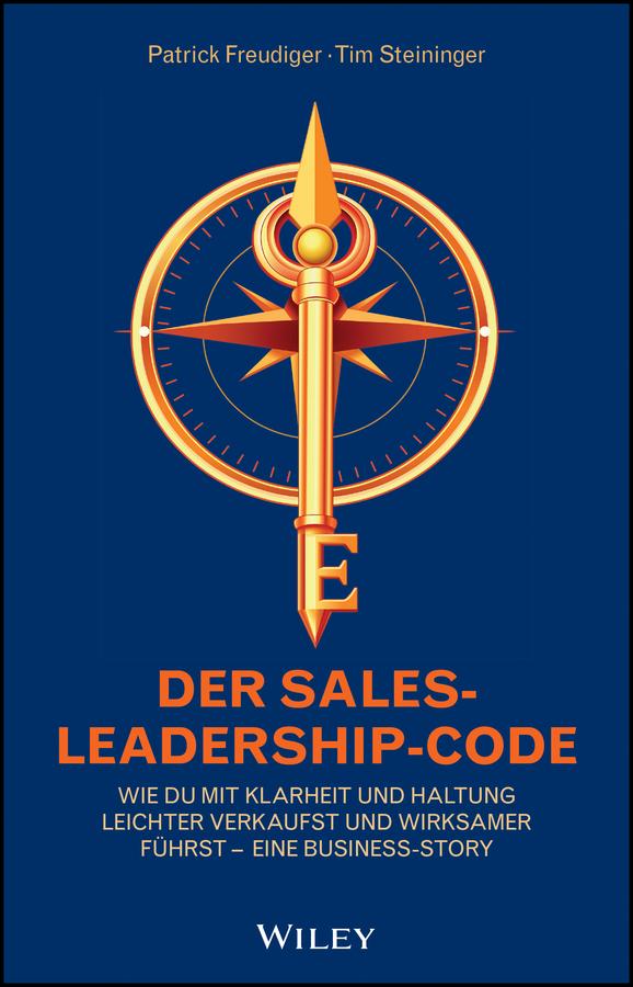 Der Sales-Leadership-Code by Patrick Freudiger, Tim Steininger