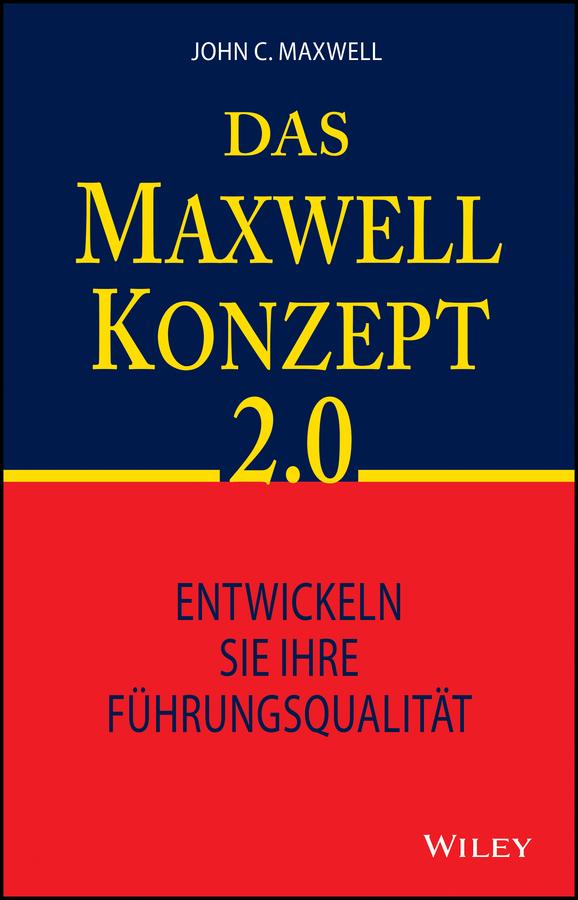 Das Maxwell-Konzept 2.0 by John C. Maxwell