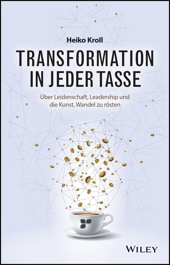 Transformation in jeder Tasse by Heiko Kroll
