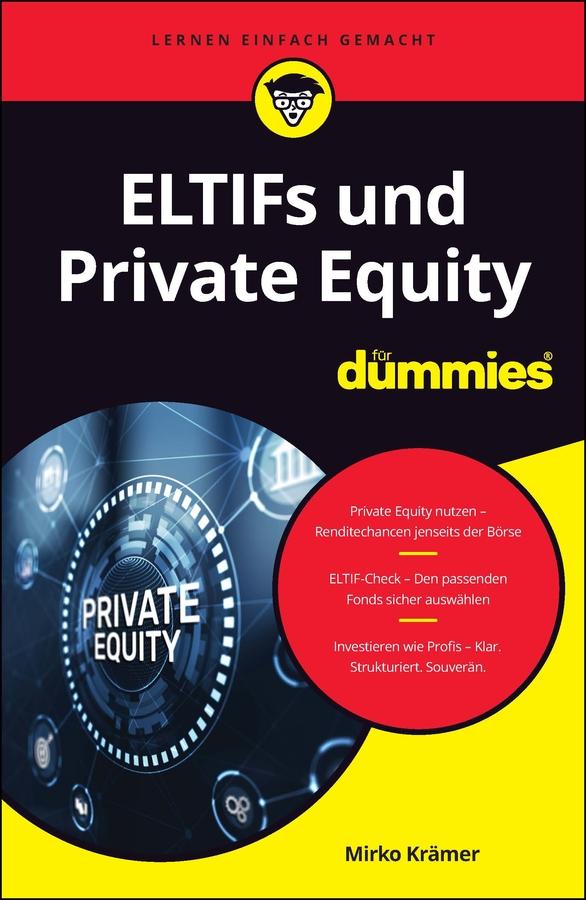 ELTIFs und Private Equity für Dummies by Mirko Kramer