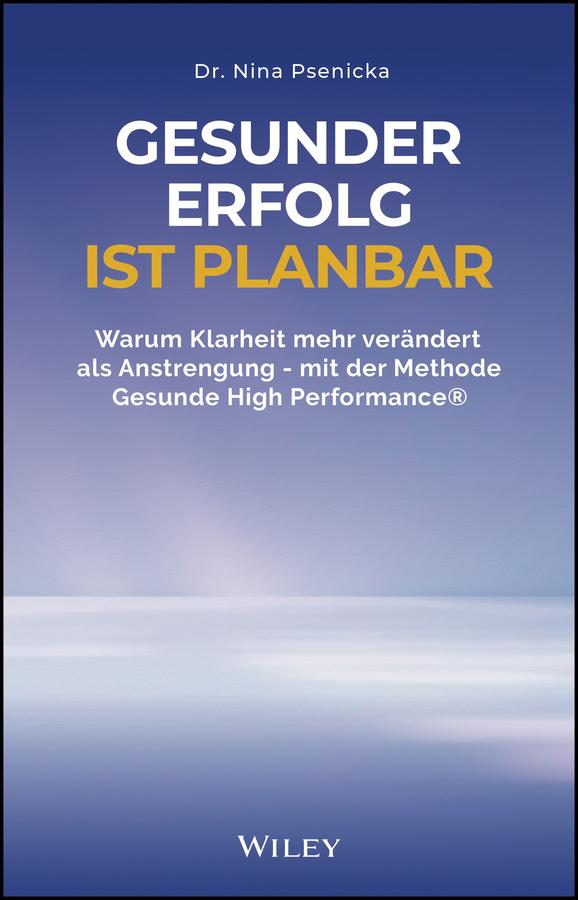 Gesunder Erfolg ist planbar by Nina Psenicka